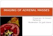 Imaging of adrenal masses