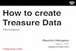 How to create Treasure Data #dotsbigdata