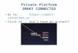 Private Platform Smart-Connected