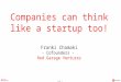 Companies can think like a startup too