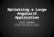 Optimizing a large angular application (ng conf)