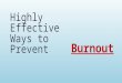 Highly Effective Ways to Prevent Burnout