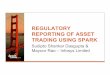 Regulatory Reporting of Asset Trading Using Apache Spark-(Sudipto Shankar Dasgupta and Mayoor Rao, Infosys Limited)