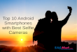 Top 10 android smartphones with selfie cameras