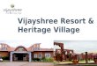 Vijayshree Resort & Heritage Village Hampi - Hospet