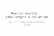 Mental health  challenges & solution