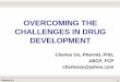 Overcoming challenges in Drug Development