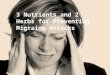 3 nutrients and 2 herbs for preventing migraine attacks