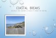 Coastal breaks