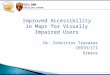 6 Improved Accessibility in Maps for Visually Impaired Users