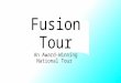 What Is Fusion Tour?