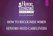How to Recognise When Seniors Need Caregivers