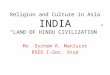 Religion and culture in asia india by Romeo Sychem Retes Manlucot, Silliman University. Soc Stud