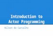 Introduction to Actor Programming
