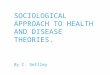 Sociological approach to health and disease