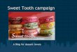 Sweet Tooth Campaign presentation