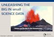 Unleashing the BIG in small Science Data (NY Scientific Data Summit)