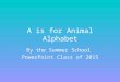 A is for Animal Alphabet