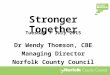 Strong Together - keynote presentation from Wendy Thomson Managing Director at Norfolk County Council