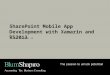 SharePoint Mobile App Development with Xmarin