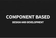 Component based design and development - DrupalCamp Spain 2015