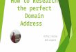 How to research the perfect domain address!