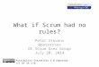 What if scrum had no rules?