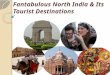 Fantabulous North India and Its Tourist Destinations