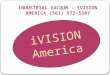 Industrial Vacuum System - iVISION America (561) 972-5307