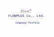 Flowplus company profile and product