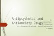 Antipsychotic and antianxiety drugs