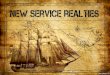 What are the new service realties