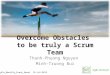 Hanoi, July2015 monthly event: Overcome obstacles to truly be a Scrum team