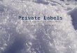 Private labels