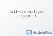 Hallwaze employee-engagement-basic