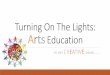 Turning On the Lights | Arts Education