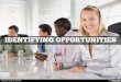 Identifying opportunities