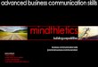MINDTHLETICS, ADVANCED BUSINESS COMMUNICATION SKILLS