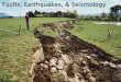 #6 Faults, Earthquakes, & Seismology