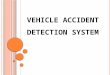 Automatic Vehicle Accident Detection and messaging system using Arduino