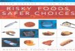 Risky Foods, Safer Choices Avoiding Food Poisoning