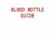 Blood Bottle Guide