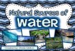 Natural Sources of Water Powerpoint