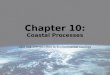 Chapter on Coastal Processes