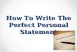 The Perfect Personal Statement