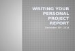 Writing Your Personal Project Report