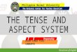 Tense and Aspect System