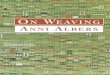 On Weaving - Anni Albers