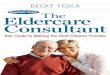 The Eldercare Consultant: Your Guide to Making the Best Choices Possible - Free Excerpt