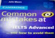 Common Mistakes at IELTS Advanced